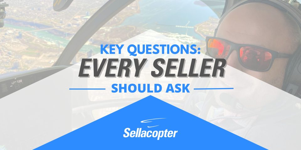 Key-Questions-Every-Seller-Should-Ask-When-Selling-Their-Helicopter