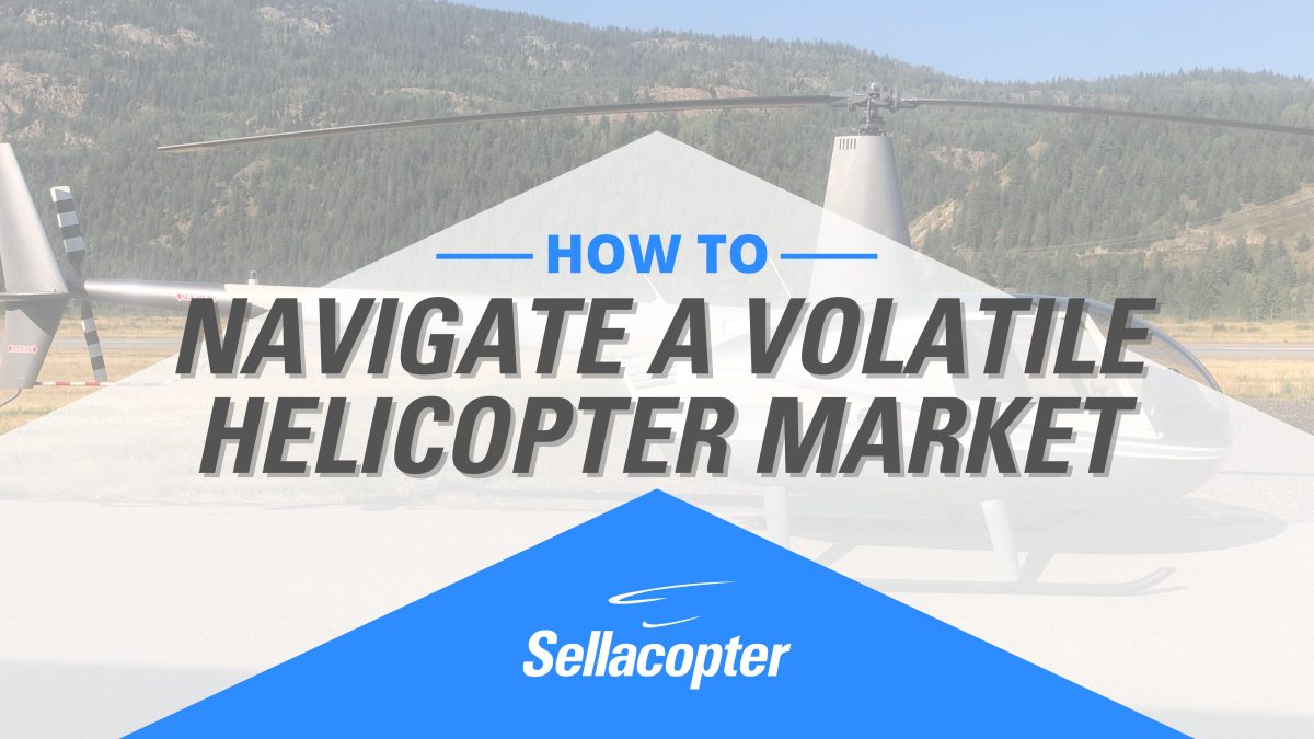 How-To-Navigate-A-Volatile-Helicopter-Market