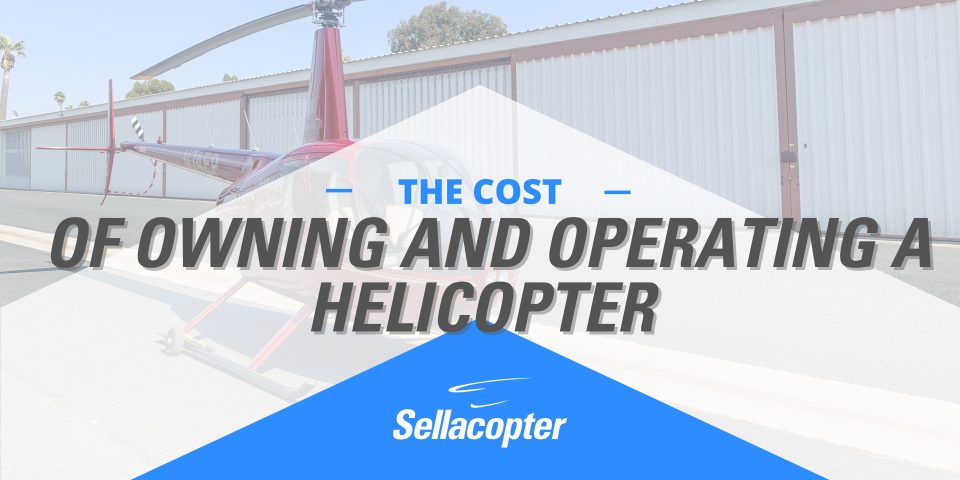 The Cost of Owning and Operating a Helicopter